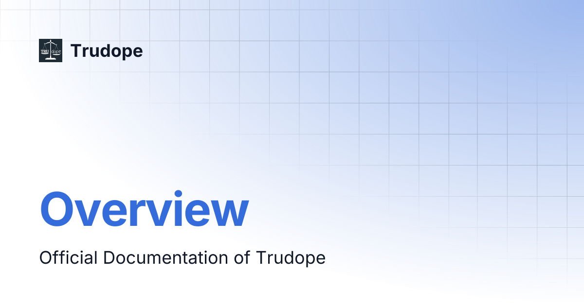 Overview | Trudope